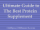 Ultimate Guide to Buy The Best Protein Powder Supplement