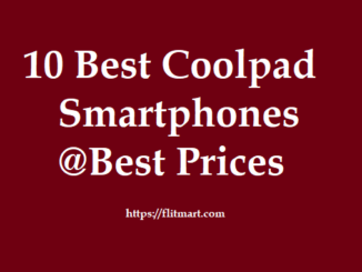 The Best Coolpad Smartphones are here at best prices