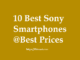 10 Best Sony Smartphones at The Best Smartphone Prices