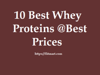 10 Best Whey Protein Powders For The Best Protein Prices