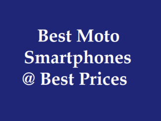 Best Motorola Smartphones at The Best Smartphone Prices