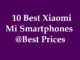 10 best Xiaomi Mi smartphones at the best smartphone prices