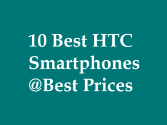 10 best HTC smartphones at the best smartphone prices