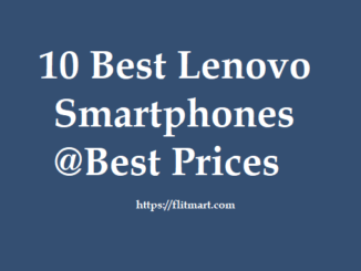 The Best Lenovo Smartphones are here at the best prices